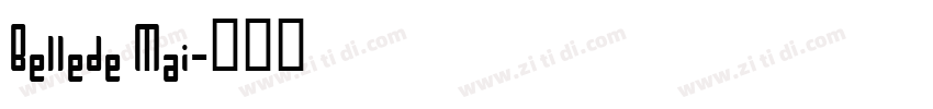 Bellede Mai字体转换
